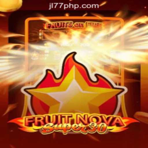 Discover the Excitement of FruitrNovaSupe30 at JL77 Online Casino Philippines