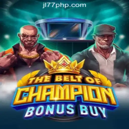Discovering TheBeltOfChampionBonusBuy at JL77 Online Casino Philippines