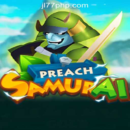Exploring PreachSamurai and JL77 Online Casino Philippines